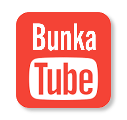 BunkaTube